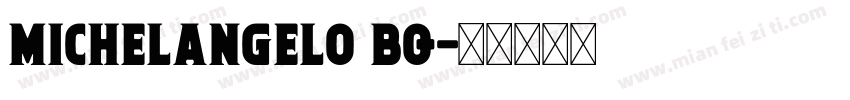 Michelangelo BQ字体转换